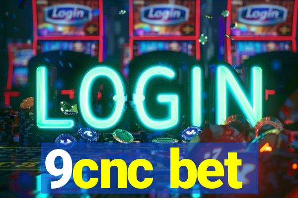 9cnc bet